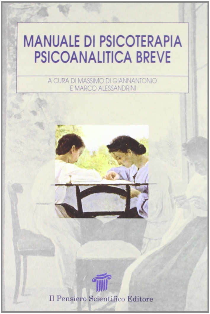 Manuale di psicoterapia psicoanalitica breve. Manuale di psicoterapia psicoanalitica breve.