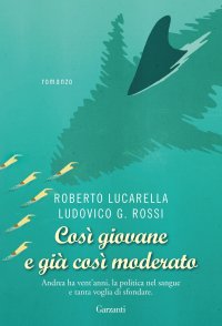 Così giovane e già così moderato