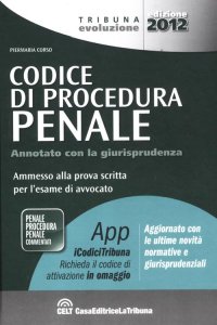 Il codice di procedura penale. Annotato con la giurisprudenza