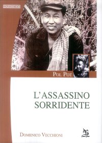Pol Pot. L'assassino sorridente