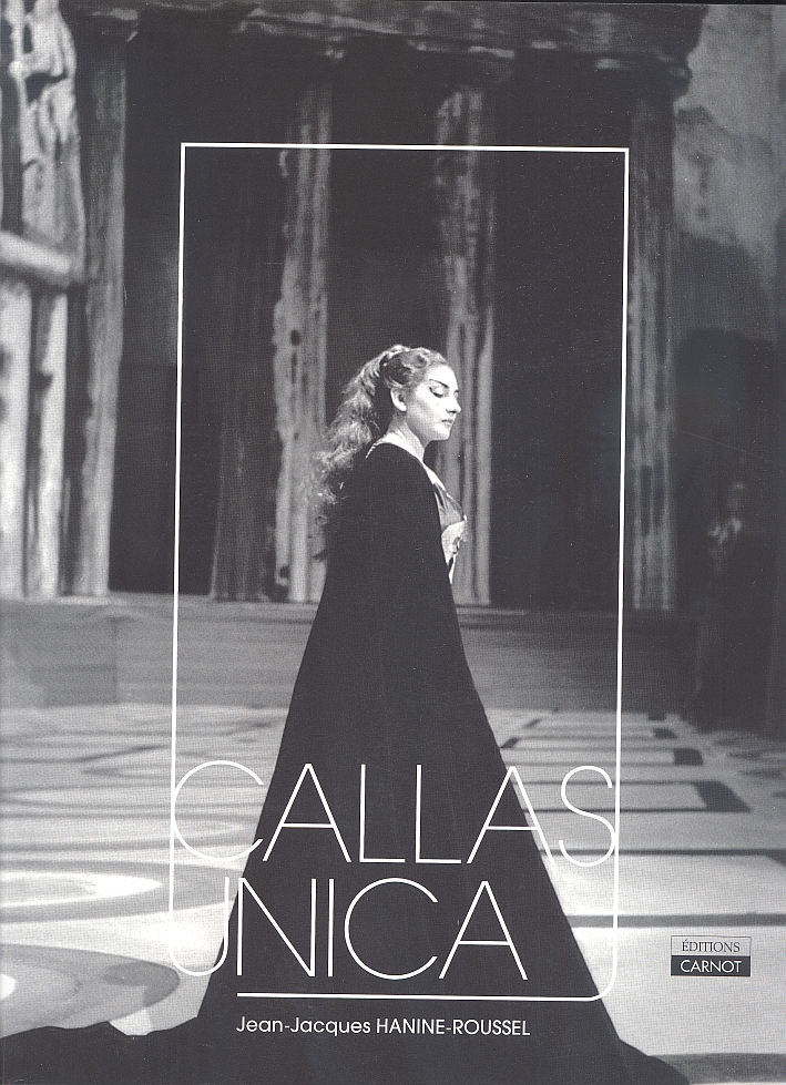 Callas Unica. Maria Callas. [Edizione Italiana, Inglese, Francese]