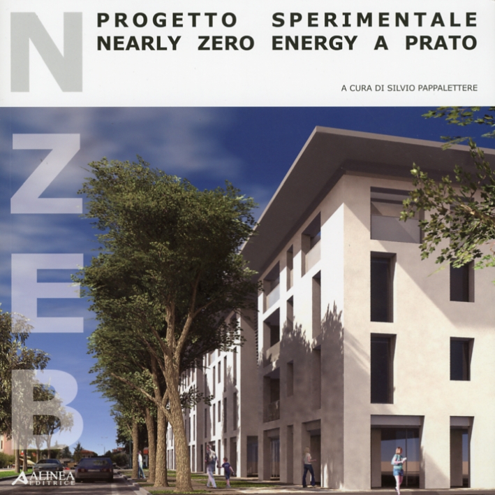 NZEB progetto sperimentale. Nearly Zero Energy a Prato NZEB progetto sperimentale. Nearly Zero Energy a Prato