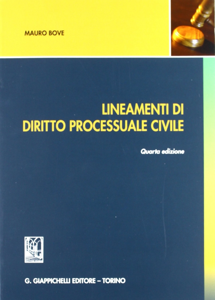 Lineamenti di diritto processuale civile Lineamenti di diritto processuale civile