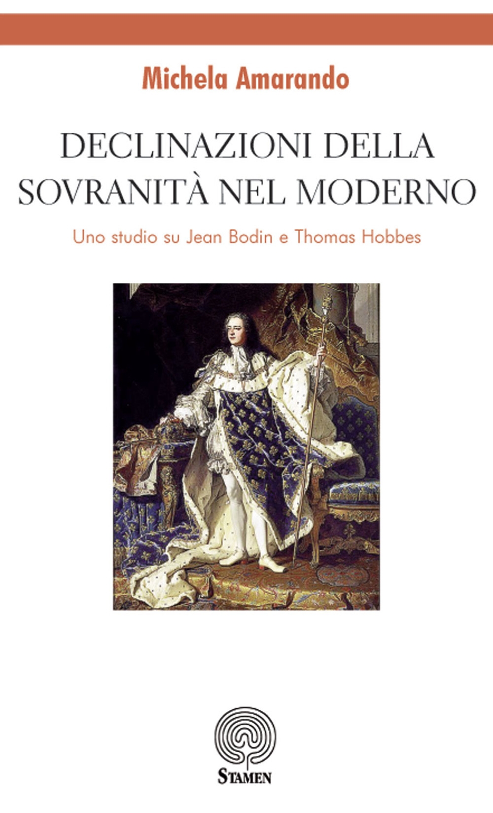 Declinazioni della sovranità nel moderno. Uno studio su Jean Bodin e Thomas Hobbes Declinazioni della sovranità nel moderno. Uno studio su Jean Bodin e Thomas Hobbes