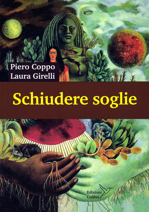 Schiudere soglie. Vie per la salute e la conoscenza Schiudere soglie. Vie per la salute e la conoscenza