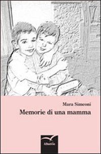 Memorie di una mamma Memorie di una mamma