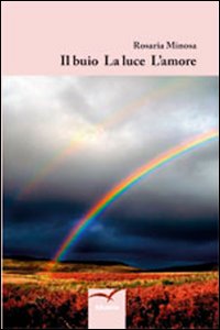 Il buio la luce l'amore Il buio la luce l'amore