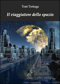 Il Viaggiatore dello Spazio Il Viaggiatore dello Spazio
