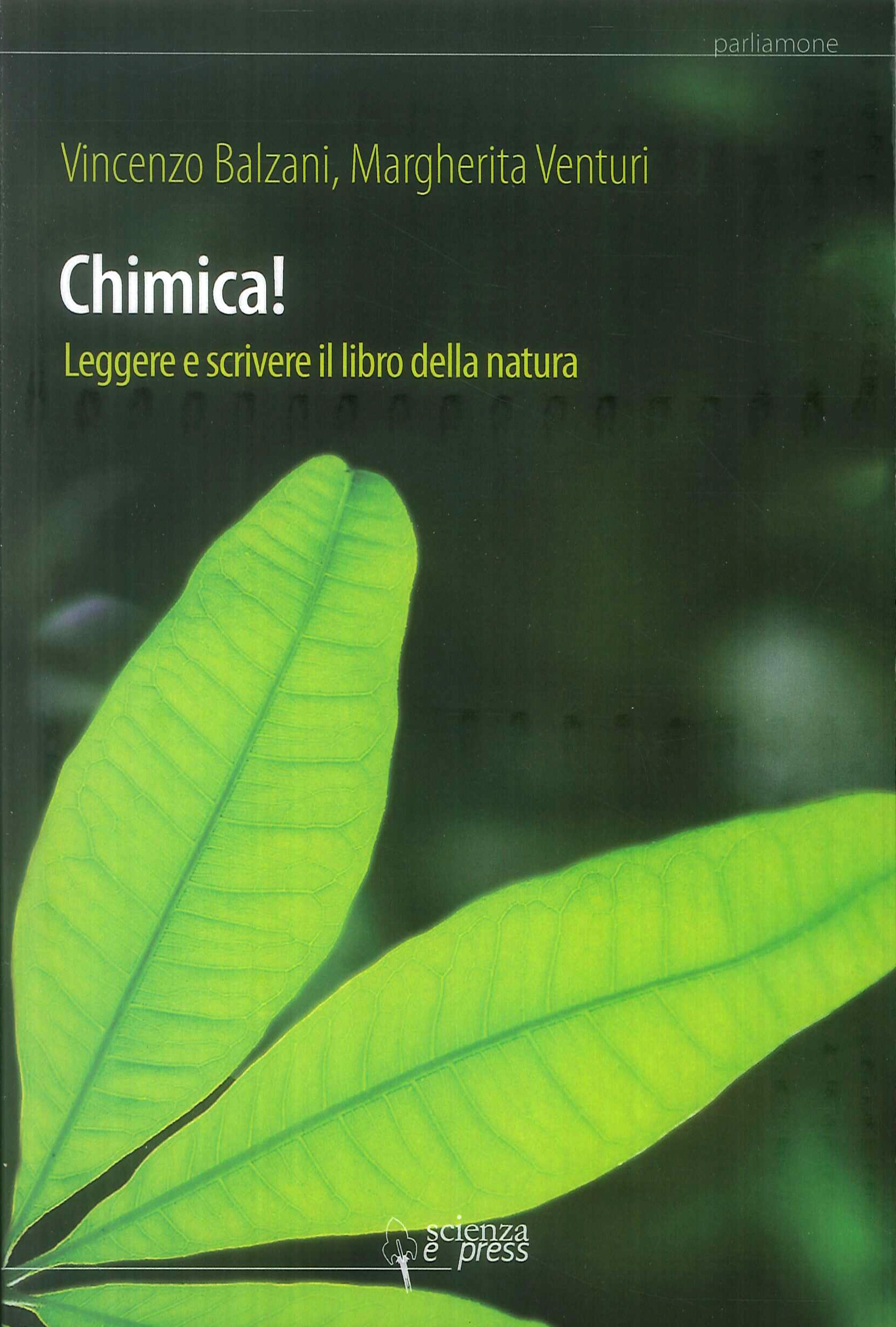 Chimica! Leggere e scrivere il libro della natura Chimica! Leggere e scrivere il libro della natura