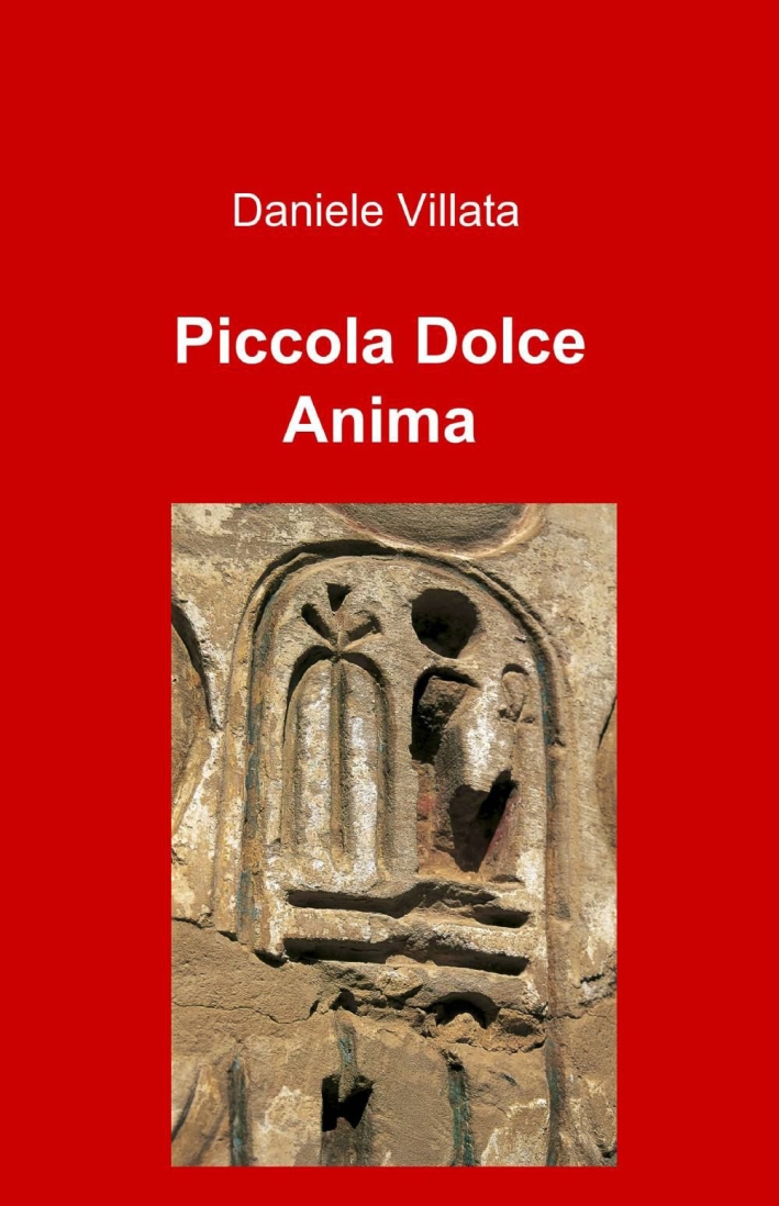 Piccola dolce anima Piccola dolce anima