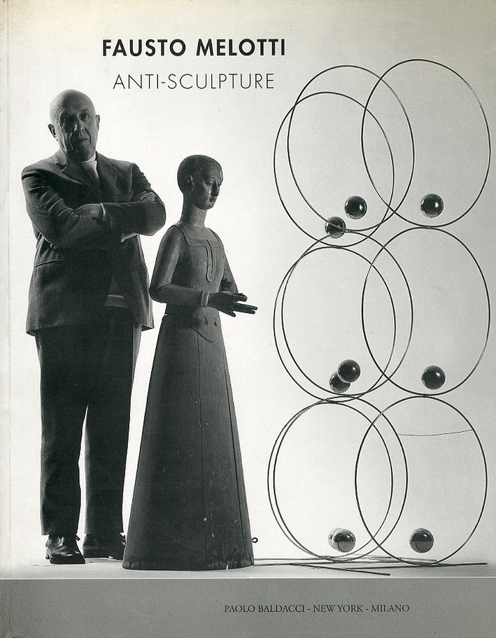 Fausto Melotti. Anti-Sculpture Fausto Melotti. Anti-Sculpture