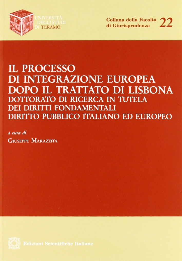 Il processo di integrazione europea dopo il trattato di Lisbona Il processo di integrazione europea dopo il trattato di Lisbona