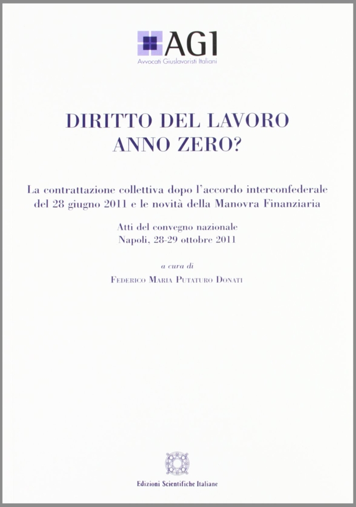 Diritto del lavoro anno zero? Diritto del lavoro anno zero?