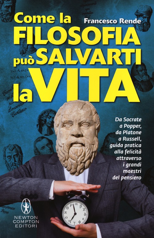 Come la filosofia può salvarti la vita Come la filosofia può salvarti la vita
