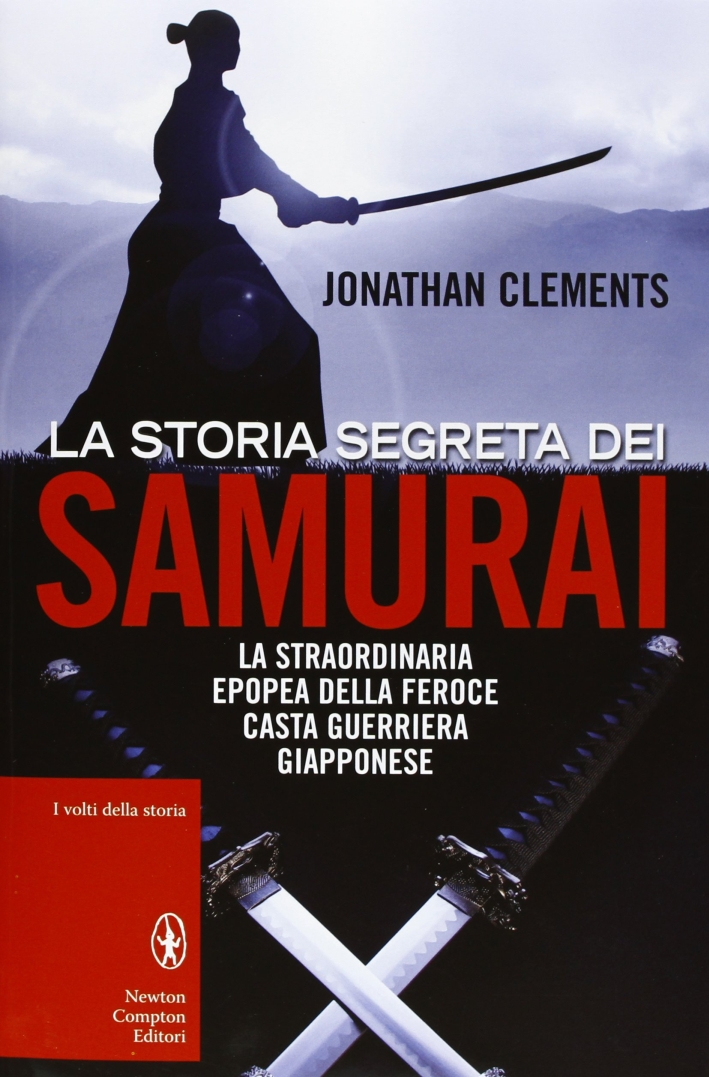 La storia segreta dei samurai La storia segreta dei samurai