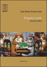 Il legame sociale. Una teoria realista Il legame sociale. Una teoria realista