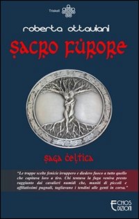 Sacro furore. Saga celtica Sacro furore. Saga celtica