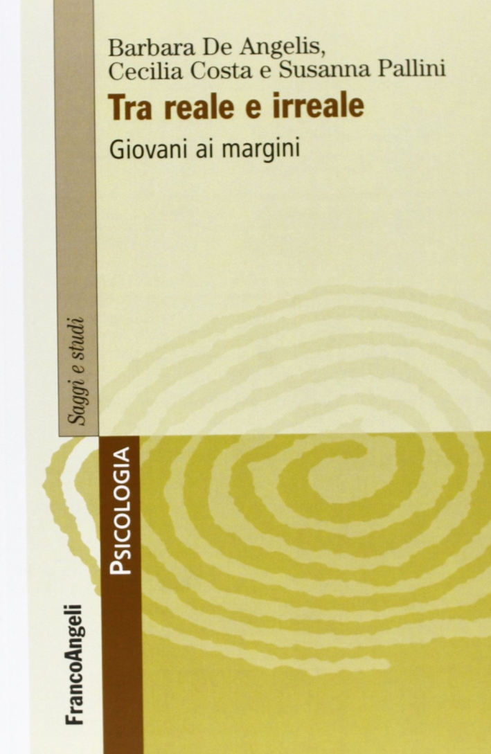Tra reale e irreale. Giovani ai margini Tra reale e irreale. Giovani ai margini