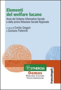 Elementi del welfare lucano. Avvio del sistema informativo sociale e della prima relazione sociale regionale Elementi del welfare lucano. Avvio del sistema informativo sociale e della prima relazione sociale regionale