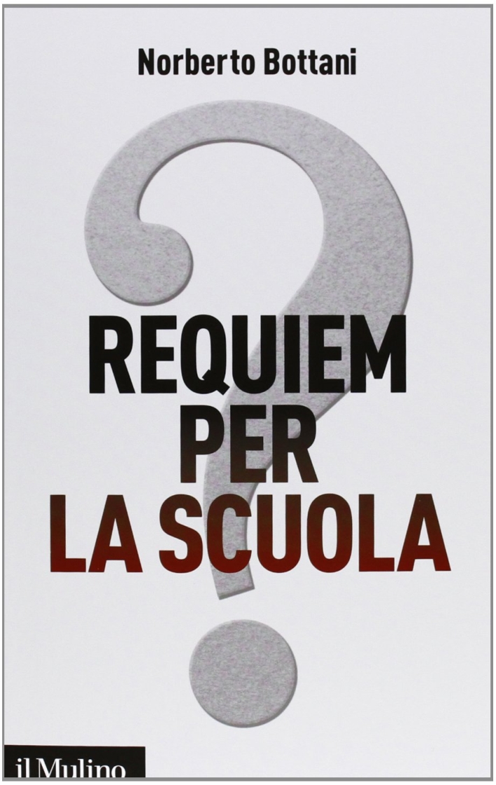 Requiem per la scuola? Ripensare il futuro dell'istruzione Requiem per la scuola? Ripensare il futuro dell'istruzione