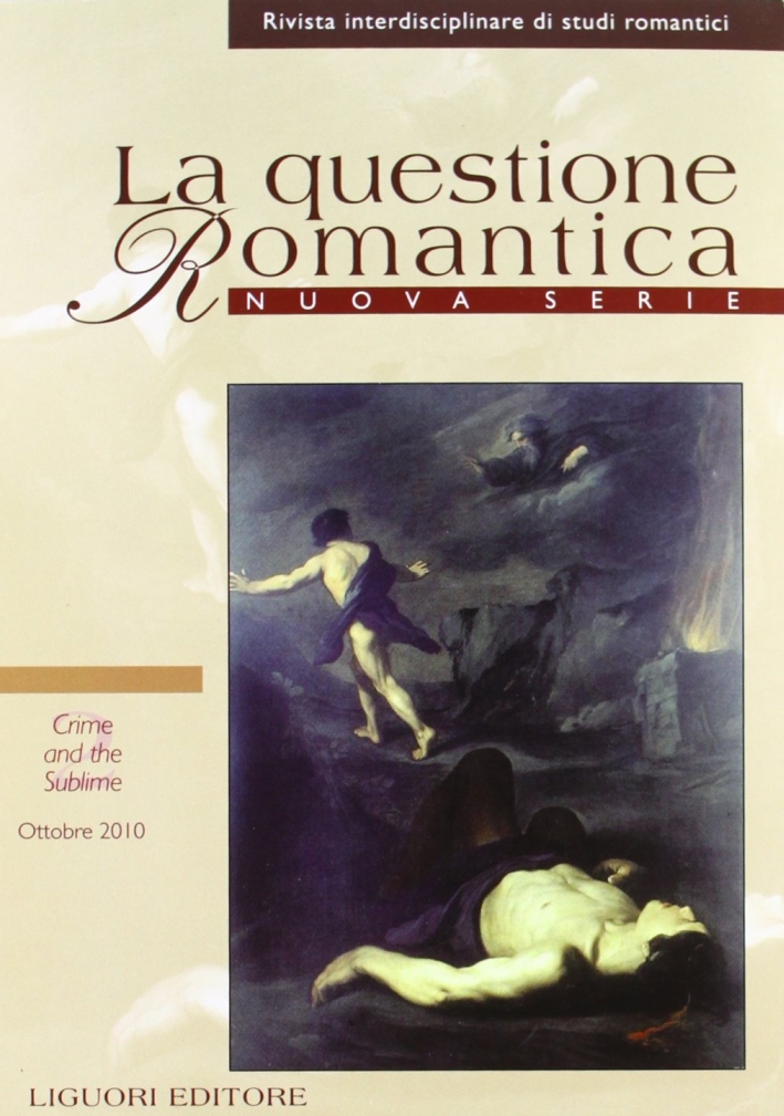 La questione romantica. Rivista interdisciplinare di studi romantici (2010). Ediz. italiana e inglese. Vol. 2 La questione romantica. Rivista interdisciplinare di studi romantici (2010). Ediz. italiana e inglese. Vol. 2