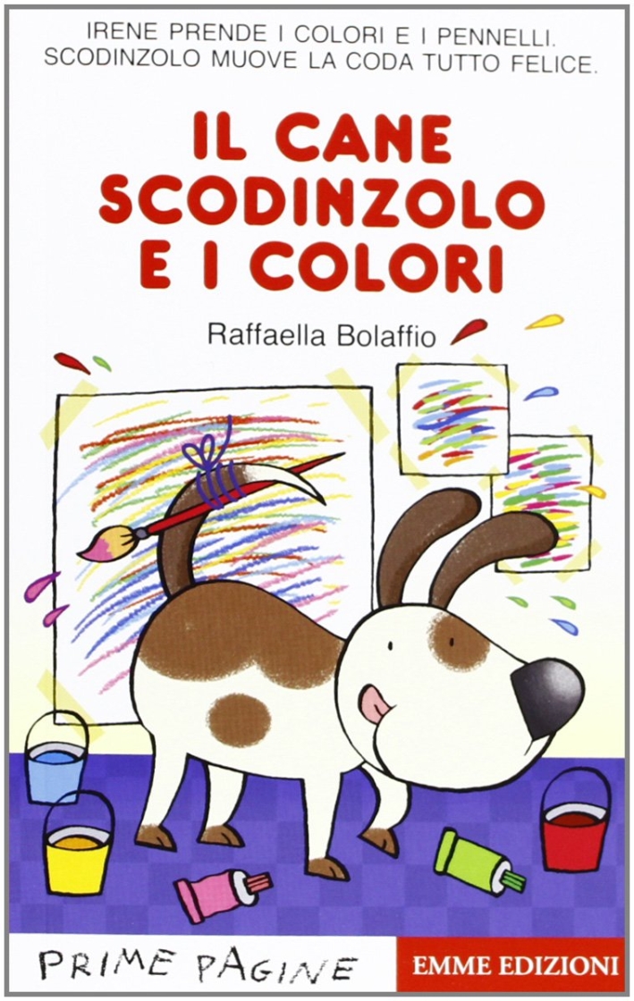 Il cane Scodinzolo e i colori. Ediz. illustrata Il cane Scodinzolo e i colori. Ediz. illustrata