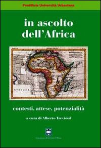 In ascolto dell'Africa. Contesti, attese, potenzialità In ascolto dell'Africa. Contesti, attese, potenzialità
