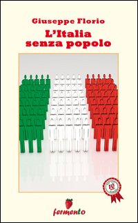 L'Italia senza popolo L'Italia senza popolo
