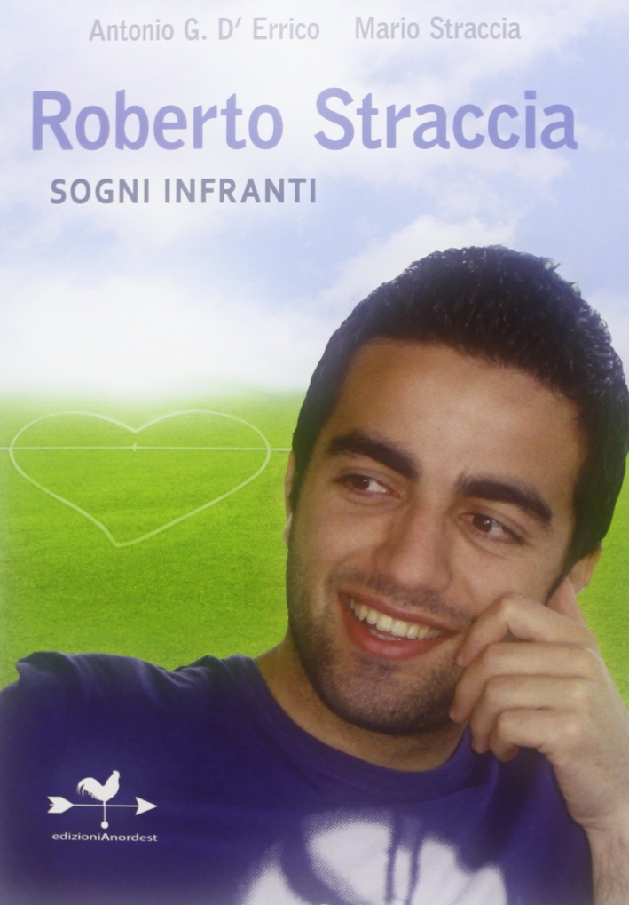 Roberto Straccia. Sogni infranti Roberto Straccia. Sogni infranti