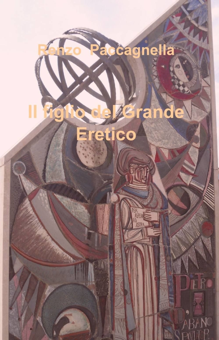 Il figlio del grande eretico Il figlio del grande eretico