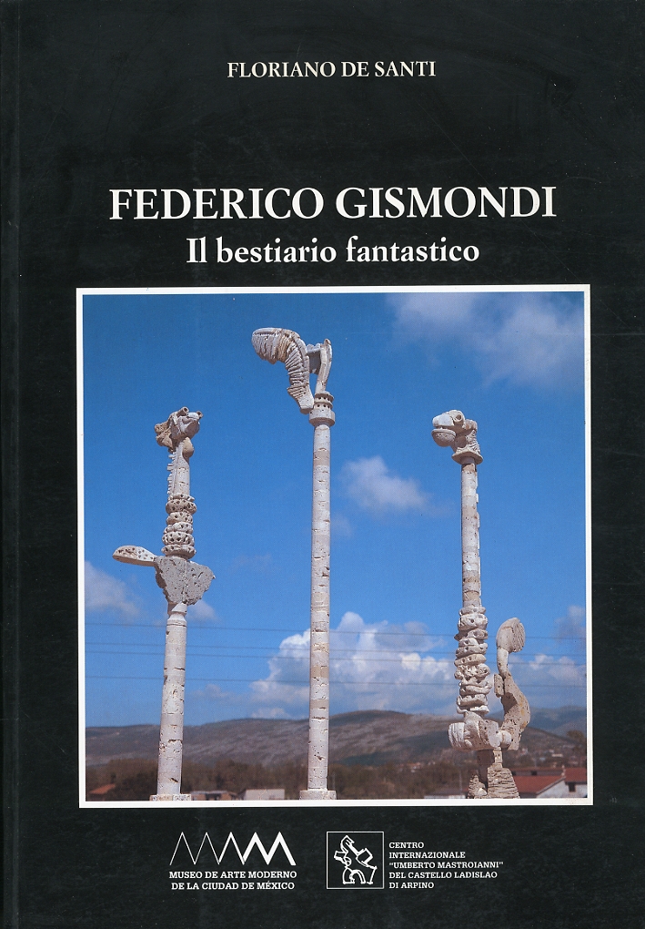 Federico Gismondi. Il Bestiario Fantastico Federico Gismondi. Il Bestiario Fantastico