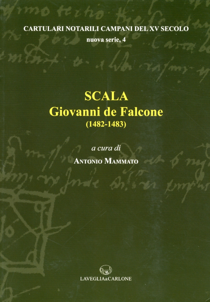 Scala. Giovanni De Falcone. (1482-1483) Scala. Giovanni De Falcone. (1482-1483)