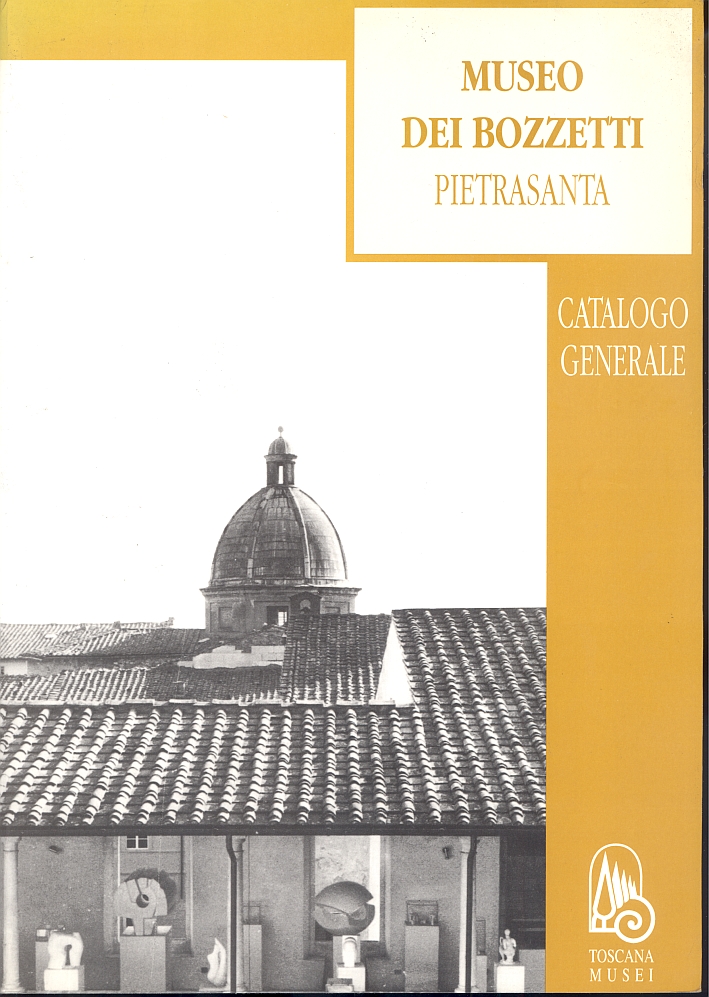 Museo dei Bozzetti. Catalogo generale Museo dei Bozzetti. Catalogo generale