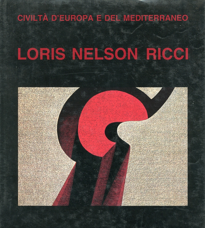 Loris Nelson Ricci. Civiltà d'Europa e del Mediterraneo Loris Nelson Ricci. Civiltà d'Europa e del Mediterraneo
