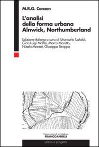 L'analisi della forma urbana. Alnwick, Northumberland L'analisi della forma urbana. Alnwick, Northumberland