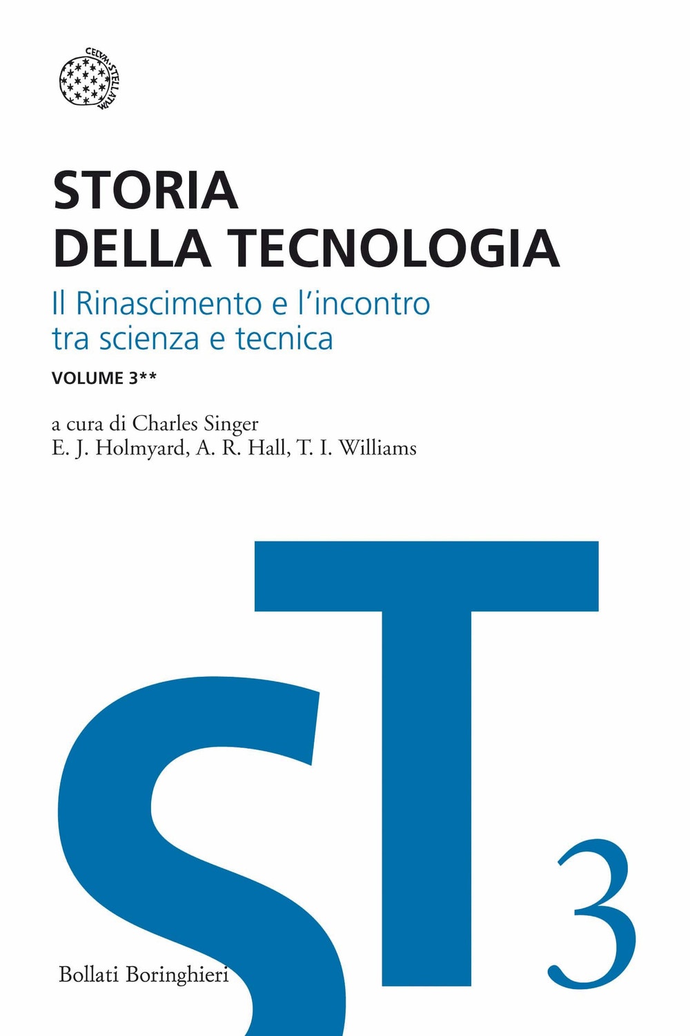 Storia della tecnologia. Vol. 3/2: Il Rinascimento e l'incontro di scienza e tecnica Storia della tecnologia. Vol. 3/2: Il Rinascimento e l'incontro di scienza e tecnica