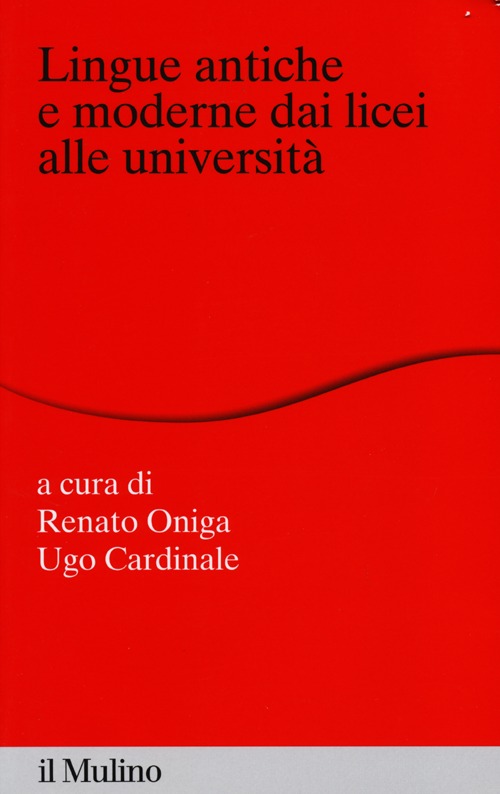 Lingue antiche e moderne dai licei alle università Lingue antiche e moderne dai licei alle università