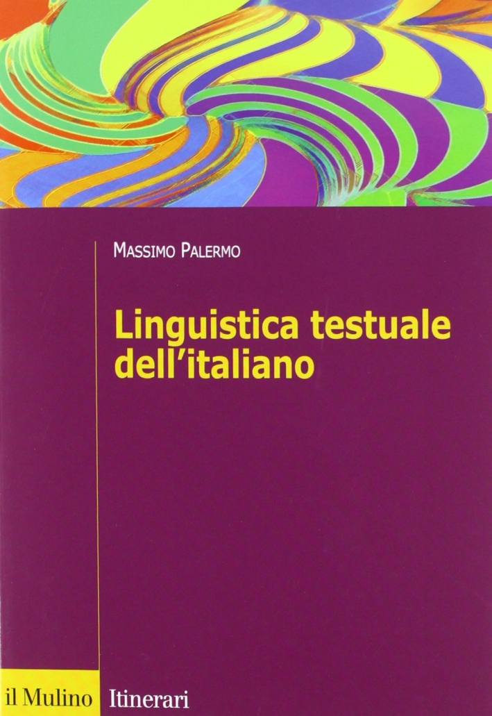 Linguistica testuale dell'italiano Linguistica testuale dell'italiano