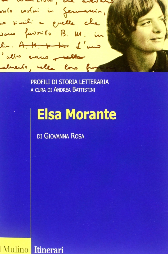 Elsa Morante. Profili di storia letteraria Elsa Morante. Profili di storia letteraria