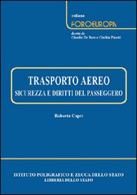 Trasporto aereo. Sicurezza e diritti del passeggero Trasporto aereo. Sicurezza e diritti del passeggero