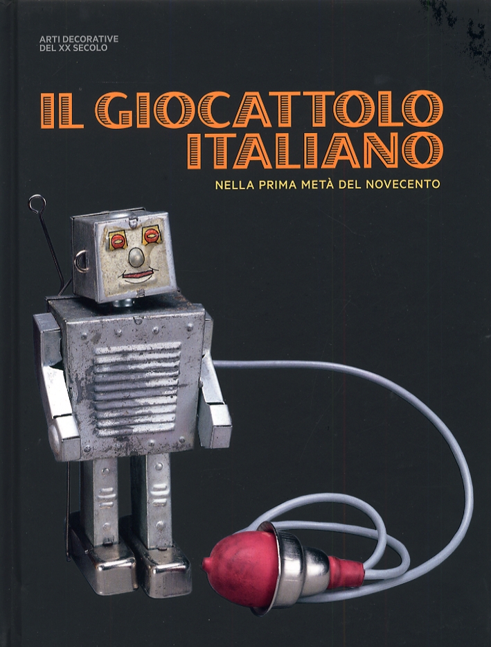 Il Giocattolo Italiano nella Prima metà del Novecento Il Giocattolo Italiano nella Prima metà del Novecento