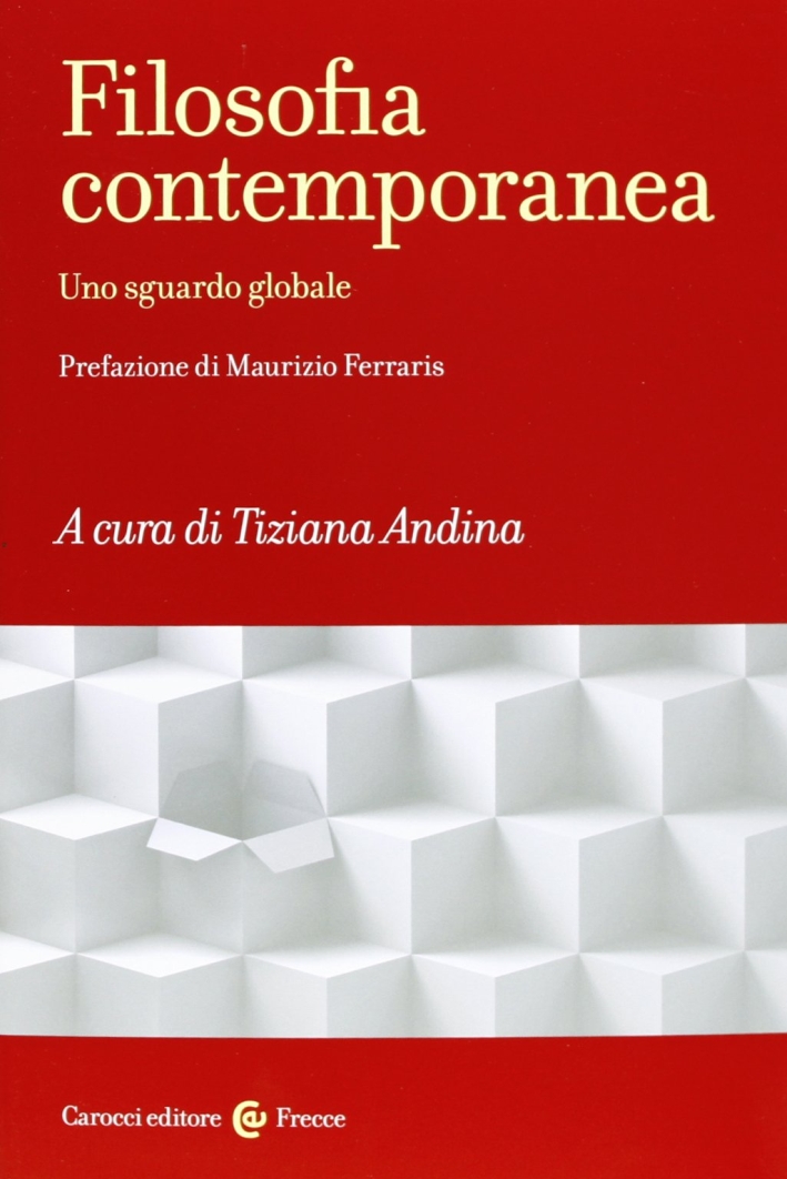 Filosofia contemporanea. Uno sguardo globale Filosofia contemporanea. Uno sguardo globale