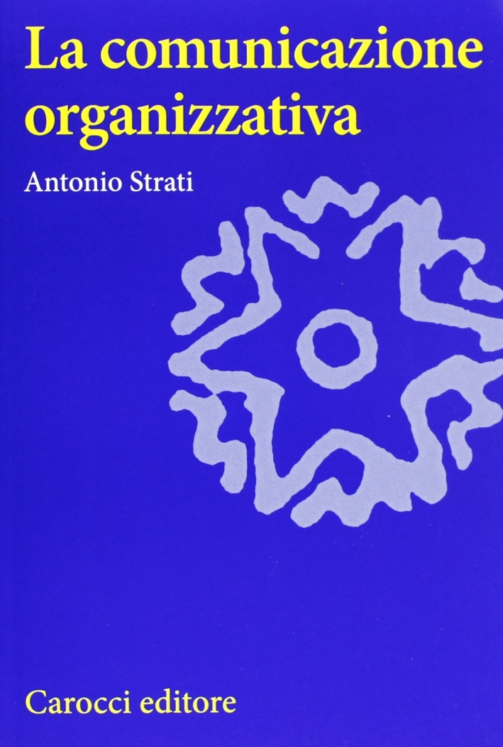 La comunicazione organizzativa La comunicazione organizzativa