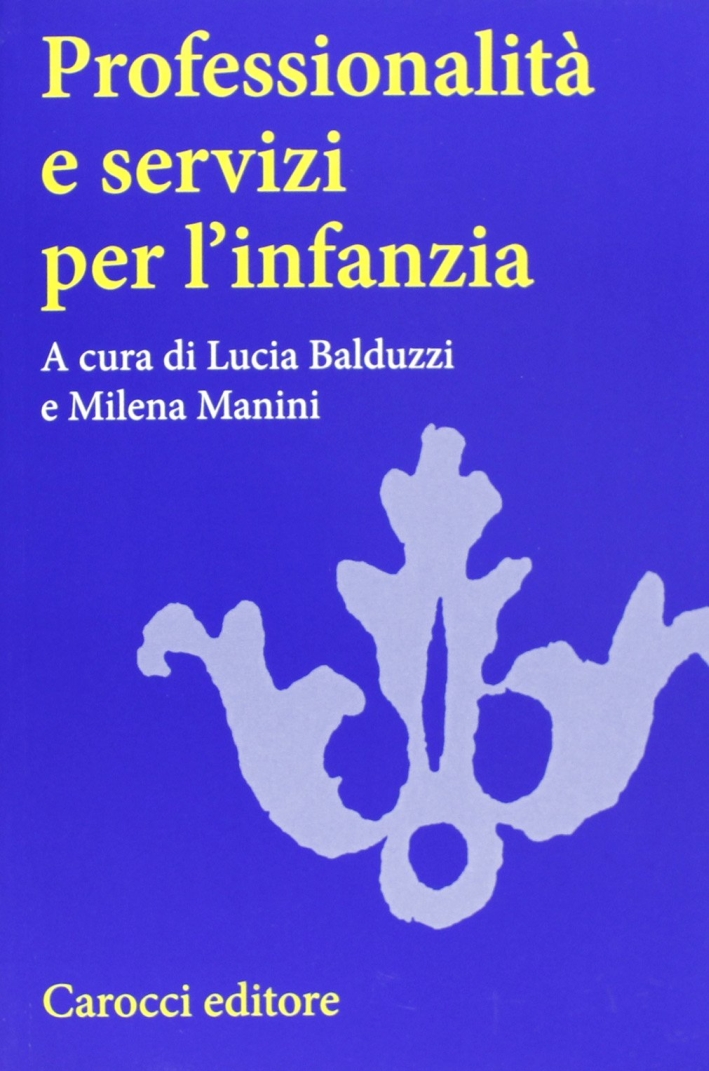 Professionalità e servizi per l'infanzia Professionalità e servizi per l'infanzia