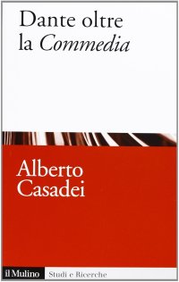 Dante oltre la «Commedia»