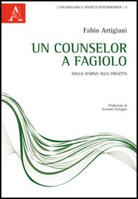 Un counselor a fagiolo. Dalla semina alla crescita Un counselor a fagiolo. Dalla semina alla crescita