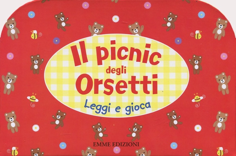 Il picnic degli orsetti. Leggi e gioca Il picnic degli orsetti. Leggi e gioca