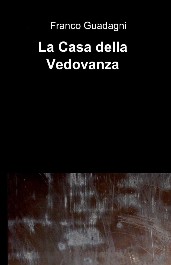 La casa della vedovanza La casa della vedovanza