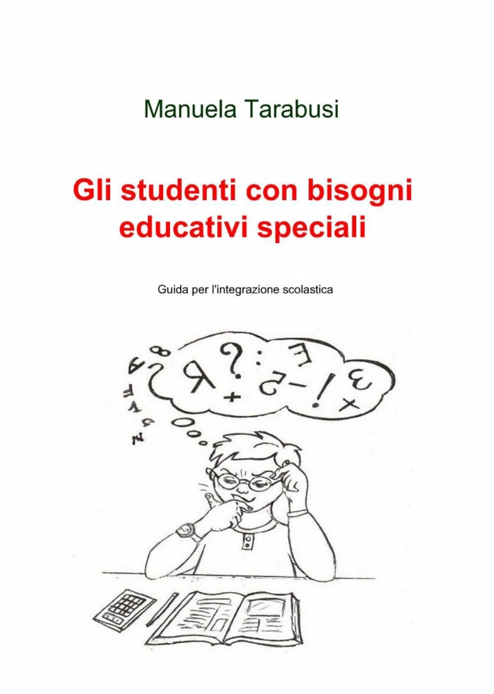 Gli studenti con bisogni educativi speciali Gli studenti con bisogni educativi speciali
