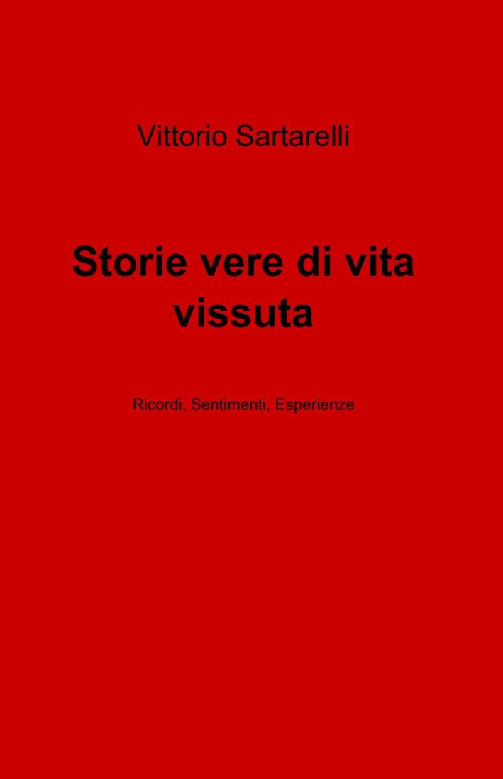 Storie vere di vita vissuta Storie vere di vita vissuta